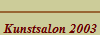 Kunstsalon 2003